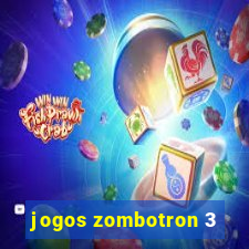 jogos zombotron 3